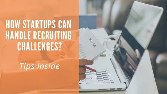 How can startups handle recruiting challenges?